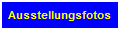 Ausstellungsfotos
